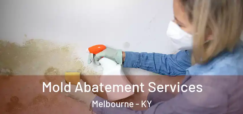  Mold Abatement Services Melbourne - KY
