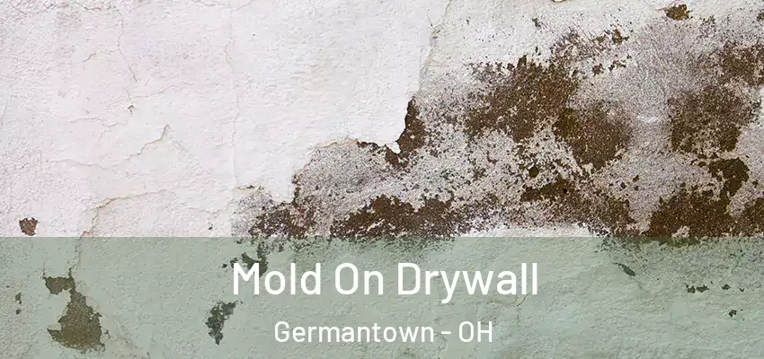  Mold On Drywall Germantown - OH